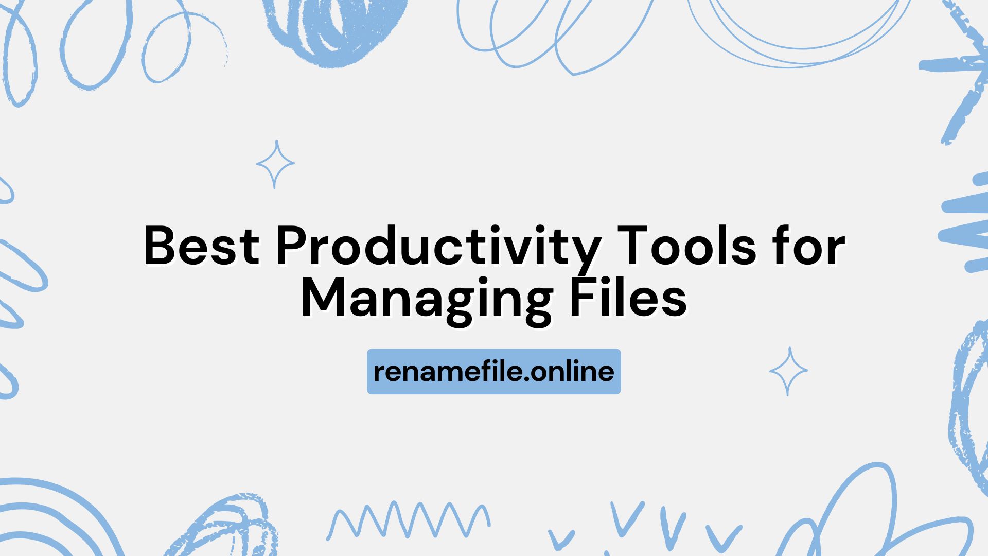 Best Productivity Tools for Managing Files