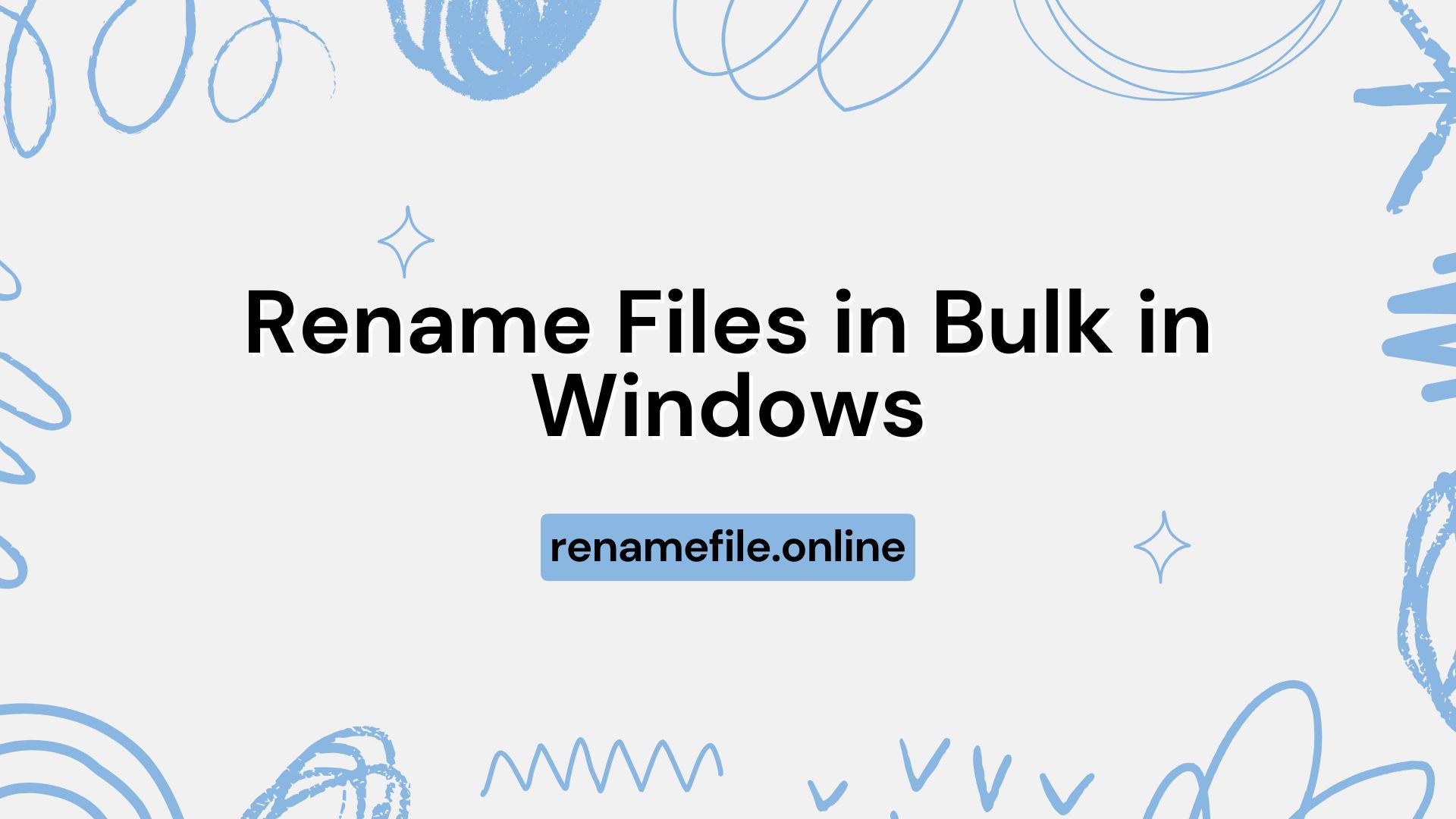 How to Rename Files in Bulk in Windows