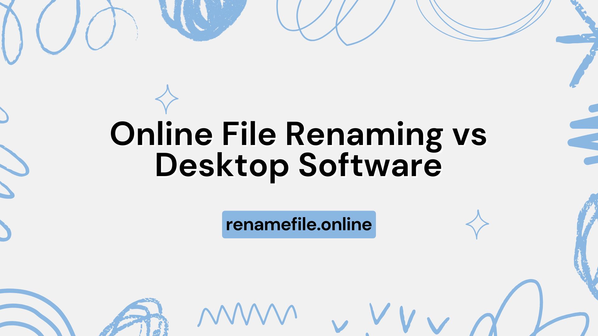 Online File Renaming vs Desktop Software