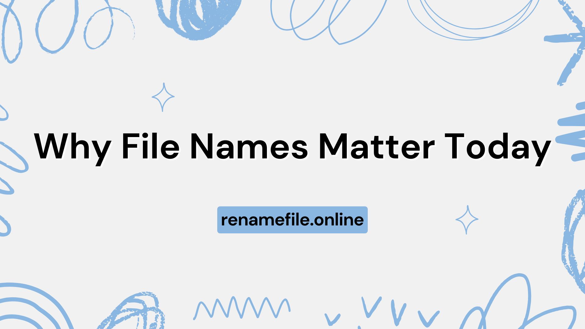 Why File Names Matter Today